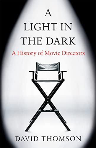 A Light in the Dark: A History of Movie Directors von Weidenfeld & Nicolson